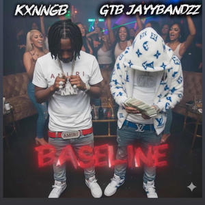Baseline (feat. GTB JayyBandzz) (Explicit)