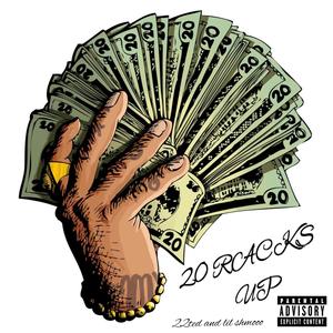 20 Racks Up (feat. 22Ted) (Explicit)