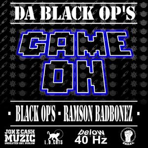 GAME ON(feat. . RamsonBadbonez, Copone & 2Real)