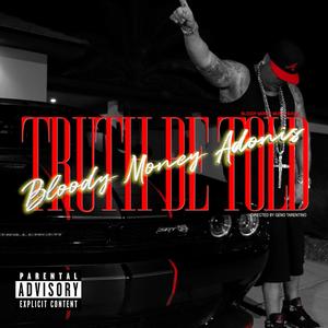 Truth be Told (Explicit)