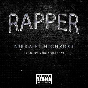 Rapper (feat. HIGHROXX) [Explicit]