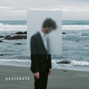 Desperate (feat. Yas Khaleghi)