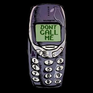 Don't Call Me