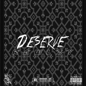 Deserve (Explicit)