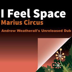 I Feel Space (Andrew Weatherall Remix Unreleased Dub)