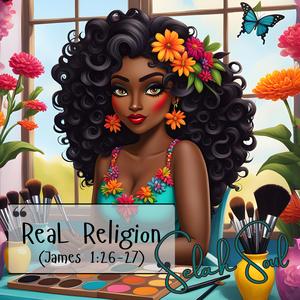Real Religion (James 1:26-27)