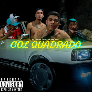 Gol Quadrado (Explicit)