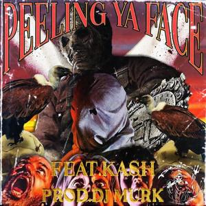 PEELING YA FACE (feat. It$thaka$h & Junebug) [Explicit]