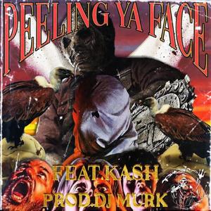 PEELING YA FACE (feat. It$thaka$h & Junebug) (Explicit)