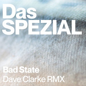 Bad State (Dave Clarke Remix)