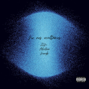 No nos ocultamos (Explicit)