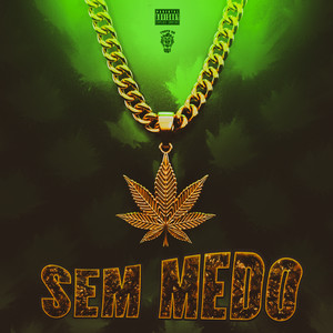 Sem Medo (Explicit)