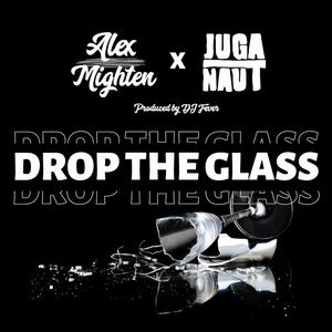 Drop the Glass (feat. Juga-Naut) (Explicit)
