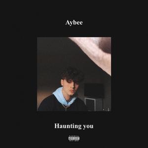 Haunting You (Explicit)