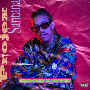 Good Love (Explicit)