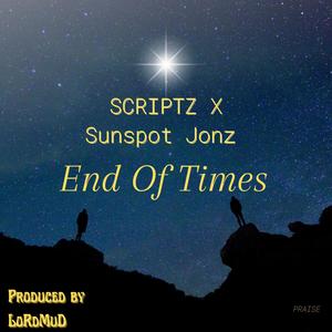 Scriptz - End Of Times (feat. Sunspot Jonz)