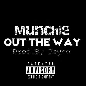 Out the Way (Explicit)