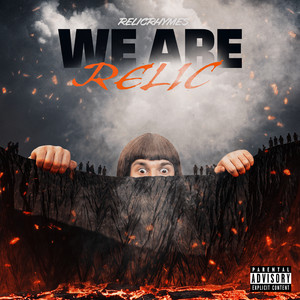 We Are Relic (Explicit)