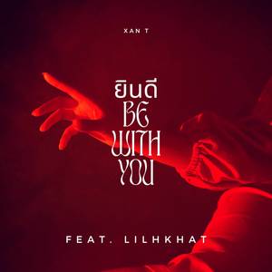 ยินดี Be With You