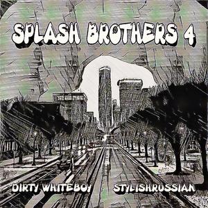 SPLASH BROTHERS 4 (Explicit)