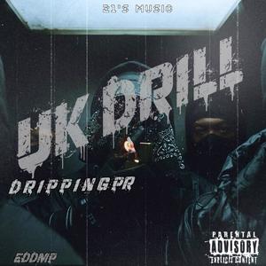 Dripping PR - UK Drill (Explicit)