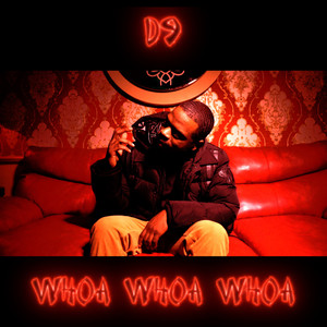 Whoa Whoa Whoa(Dirty) (Explicit)