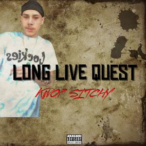 Long Live Quest (Explicit)