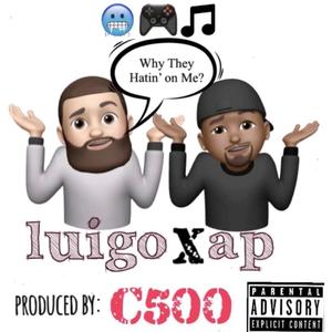 Why They Hatin' On Me ?(feat. Luigo) (Explicit)