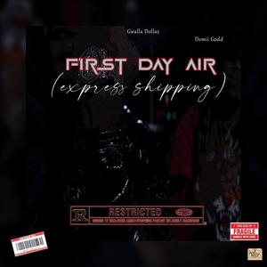 First Day Air (Express Shipping) [Explicit]