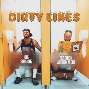 Dirty lines (feat. Big Shugonz & Topo Pro) [Explicit]