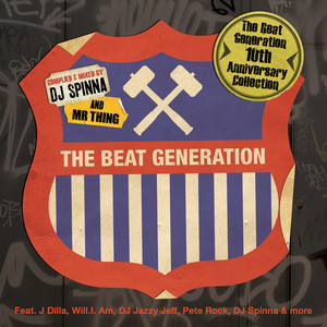 The Beat Generation 10th Anniversary Collection - Mixed And Compiled By Dj Spinna & Mr Thing