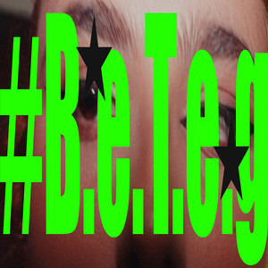 #B.E.T.E.G (Explicit)