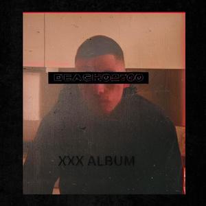 Beacho XXX ALBUM (Explicit)