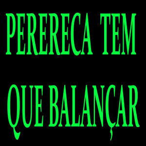 PERERECA TEM QUE BALANÇAR (Explicit)