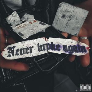 Never Broke Again (feat. GUN, Siby & DSQR) (Explicit)
