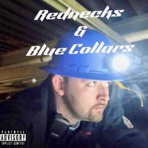 Rednecks & Blue Collars (Explicit)