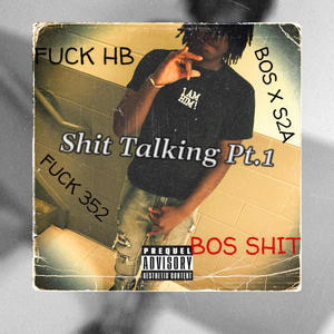 **** talkn Pt1 (feat. BOS Jay) [Explicit]