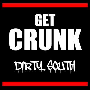 Get Crunk Dirty South