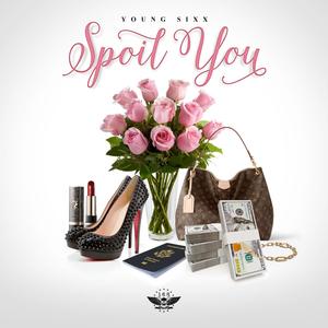 Spoil You (Explicit)