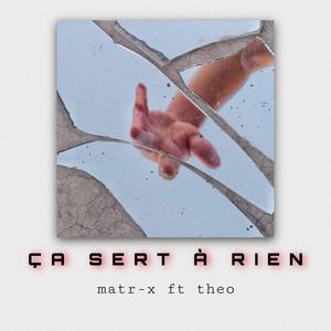 Ça sert à rien (feat. Theo )