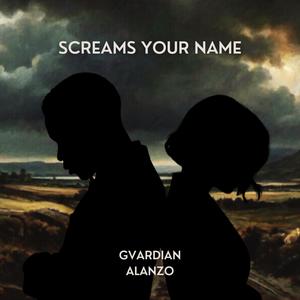 Screams Your Name (feat. Alanzo)