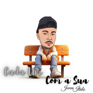 Cada Um Com A Sua (Explicit)