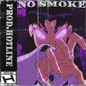 NO SMOKE (Explicit)