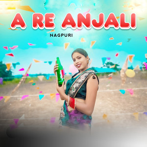 A Re Anjali