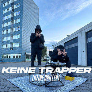 KEINE TRAPPER (KEINE DRILLER) [Explicit]