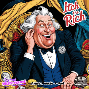 Itch The Rich (Explicit)