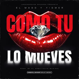 COMO TU LO MUEVES