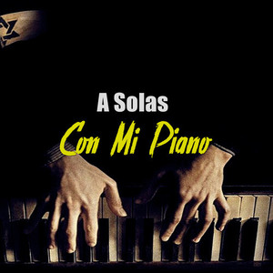 A Solas Con Mi Piano