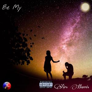 Be My (Explicit)