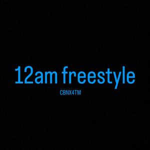 12am Freestyle (Explicit)